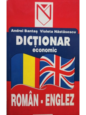 Andrei Bantas - Dictionar economic roman - englez - 2001 - Brosata