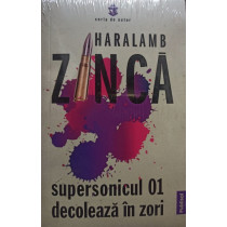 Supersonicul 01 decoleaza in zori