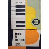 Teorie si solfegiu - Manual pentru clasa a XII-a licee de muzica