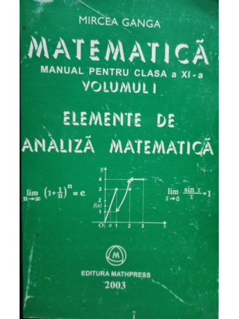 Matematica - Manual pentru clasa a XIa, vol. 1 - Elemente de analiza matematica