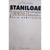 7 dimineti cu Parintele Staniloae