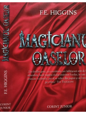 F. E. Higgins - Magicianul oaselor - 2009 - 190 x 150 mm