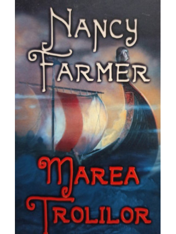 Nancy Farmer - Marea trolilor - 2005 - brosata