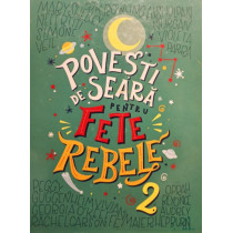Povesti de seara pentru fete rebele, vol. 2