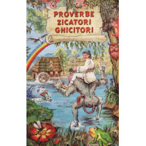 Proverbe, zicatori, ghicitori