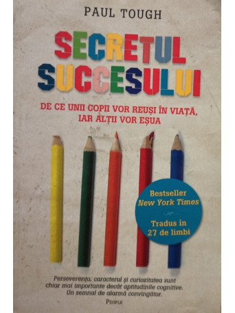 Paul Tough - Secretul succesului - Brosata