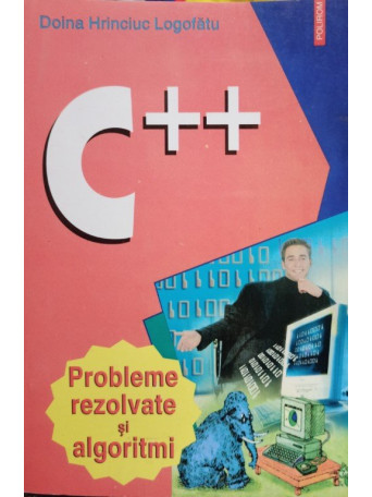 Doina Hrinciuc Logofatu - C++ - Probleme rezolvate si algoritmi - 2001 - Brosata