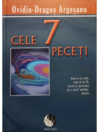 Ovidiu Dragos Argesanu - Cele 7 peceti - 2007 - Brosata