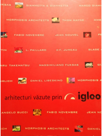 Arhitecturi vazute prin Igloo