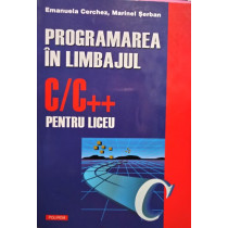 Programarea in limbajul C / C++ pentru liceu