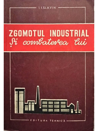 Zgomotul industrial si combaterea lui