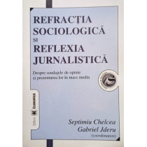 Refractioa sociologica si reflexia jurnalistica