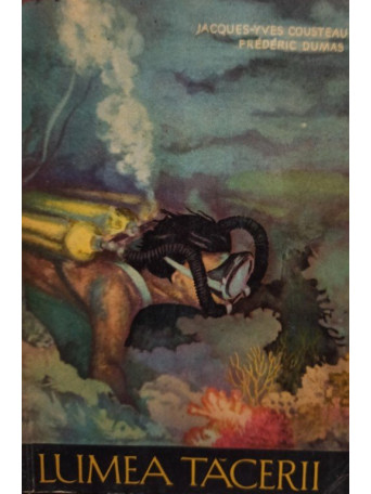Jacques Yves Cousteau - Lumea tacerii - 1960 - brosata
