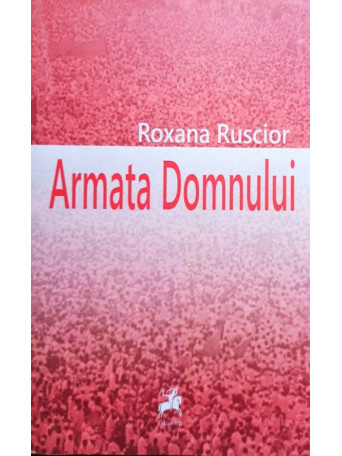 Roxana Ruscior - Armata Domnului - 2013 - Brosata