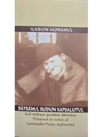 Batranul Irodion Kapsaliotul, cel nebun pentru Hristos