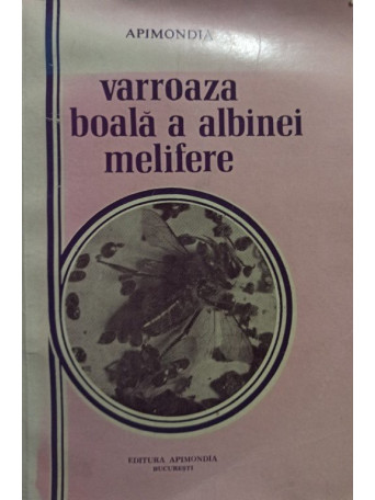 Varroaza - Boala a albinei melifere - 1977 - brosata