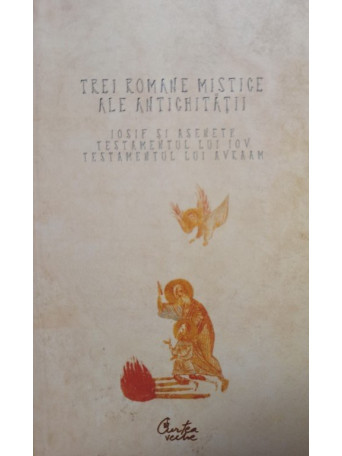 Trei romane mistice ale antichitatii