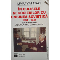 In culisele negocierilor cu Uniunea Sovietica 1934 1947