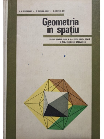 N. N. Mihaileanu - Geometria in spatiu - 1969 - Cartonata