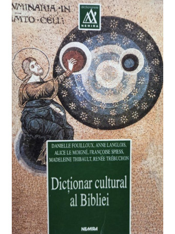 Danielle Fouilloux - Dictionar cultural al Bibliei - 1998 - Brosata