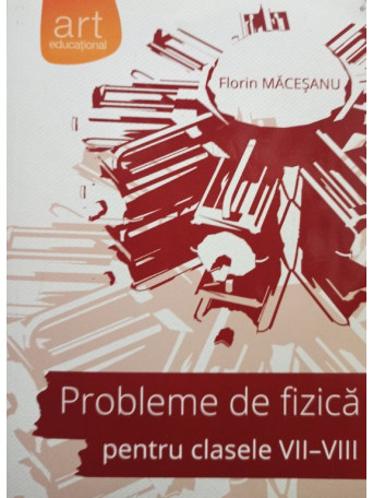 Probleme de fizica pentru clasele VII - VIII