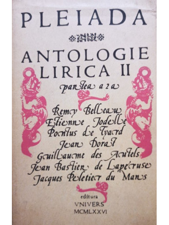 Pleiada - Antologie lirica II, partea a 2-a - 1976 - Cartonata