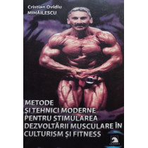 Metode si tehnici moderne pentru stimularea dezvoltarii musculare in culturism si fitness