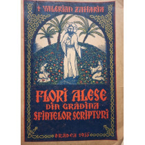 Flori alese din gradina Sfintelor Scripturi (semnata)