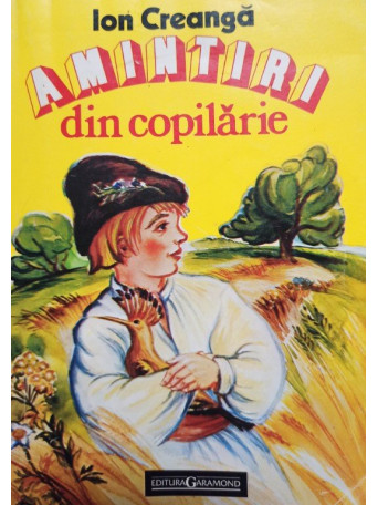 Ion Creanga - Amintiri din copilarie - 1994 - Brosata