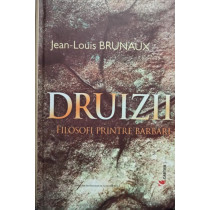 Druizii - Filosofi printre barbari