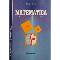 Matematica - Probleme rezolvate si comentate