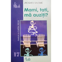 Mami, tati, ma auziti?