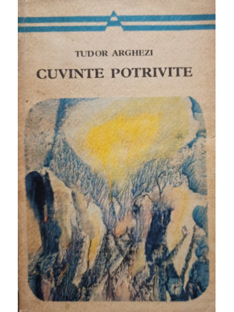 Tudor Arghezi - Cuvinte potrivite - 1977 - Brosata