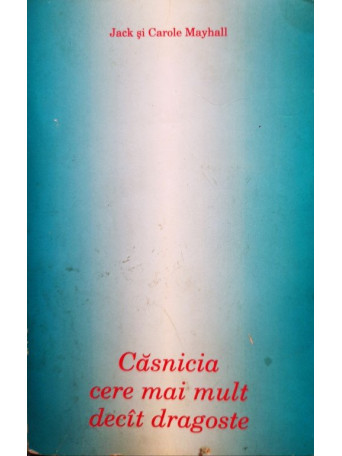 Casnicia cere mai mult decat dragoste