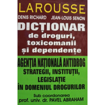 Dictionar de droguri, toxicomanii si dependente