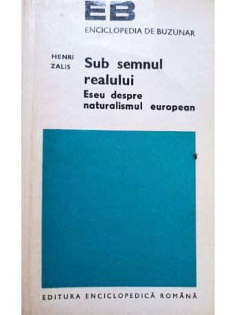 Henri Zalis - Sub semnul realului - 1974 - Brosata