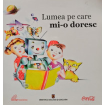 Lumea pe care mi-o doresc