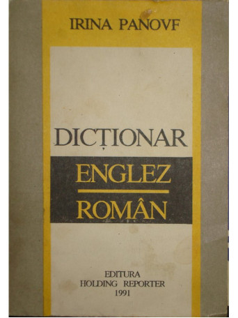 Irina Panovf - Dictionar englez-roman - 1991 - Brosata