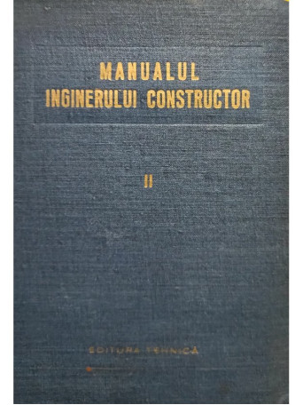 Manualul inginerului constructor, vol. 2