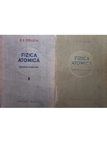 Fizica atomica, 2 vol.
