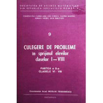 Culegere de probleme in sprijinul elevilor claselor I - VIII, partea a II a