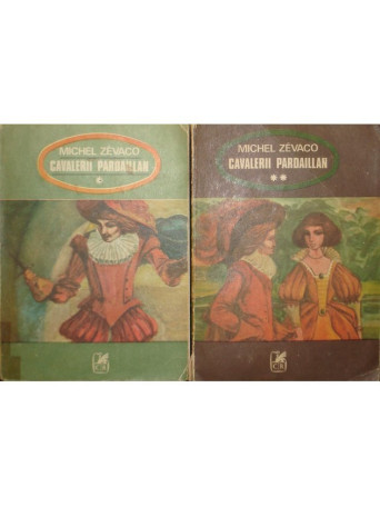 Michel Zevaco - Cavalerii Pardaillan - 2 vol. - 1974 - Brosata