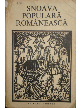 Sabina Cornelia Stroescu - Snoava populara Romaneasca, vol. I - 1984 - Brosata