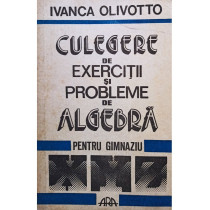 Culegere de exercitii si probleme de algebra pentru gimnaziu