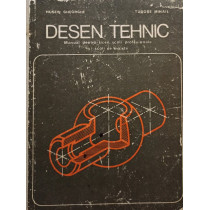 Desen tehnic. Manual pentru licee, scoli profesionale si scoli de maistri