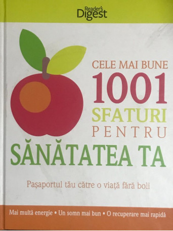 Cele mai bune 1001 sfaturi pentru sanatatea ta