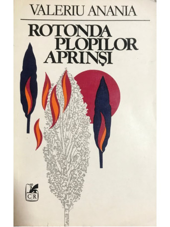 Valeriu Anania - Rotonda plopilor aprinsi - 1983 - Brosata