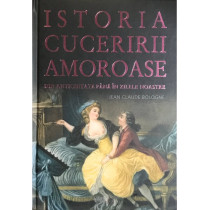 Istoria cuceririi amoroase din antichitate pana in zilele noastre