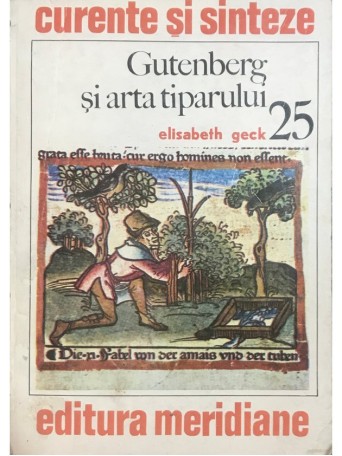 Elisabeth Geck - Gutenberg si arta tiparului - 1979 - Brosata
