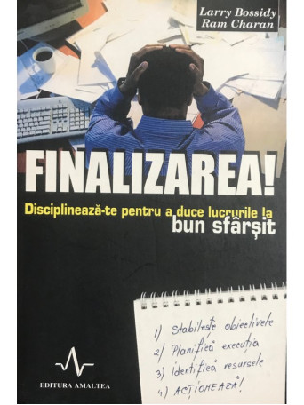 Finalizarea! Disciplineaza-te pentru a duce lucrurile la bun sfarsit